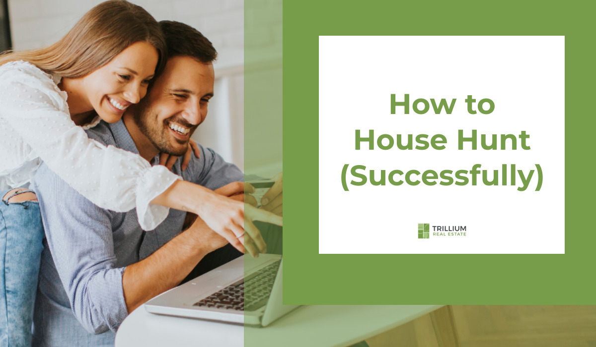 How to House Hunt (Successfully)