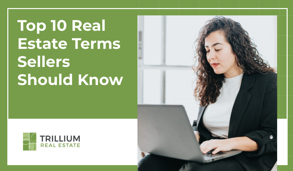 Top 10 Real Estate Terms Sellers Should Know