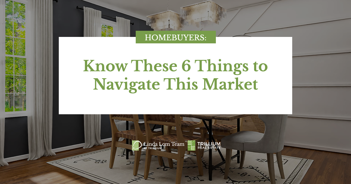 What All Homebuyers Need to Know About Real Estate Market Conditions Now