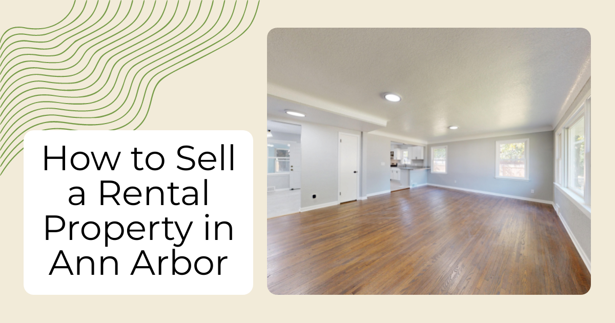 How to Sell a Rental Property in Ann Arbor