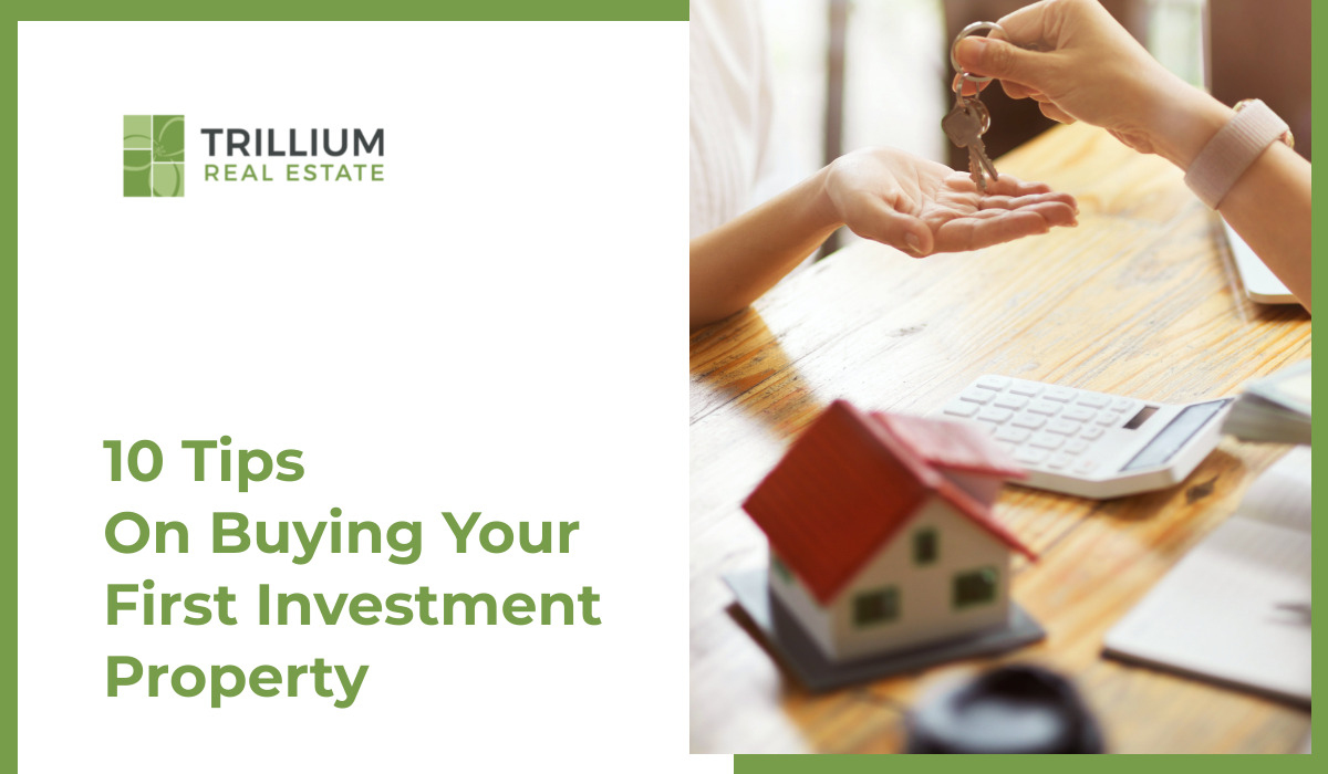 10 Tips on Buying Your First Investment Property