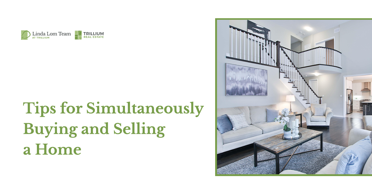 Tips to Simultaneously Buy and Sell Your Home