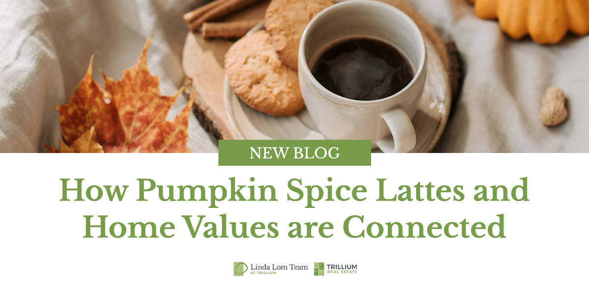 How Pumpkin Spice Lattes and Home Values Are Connected