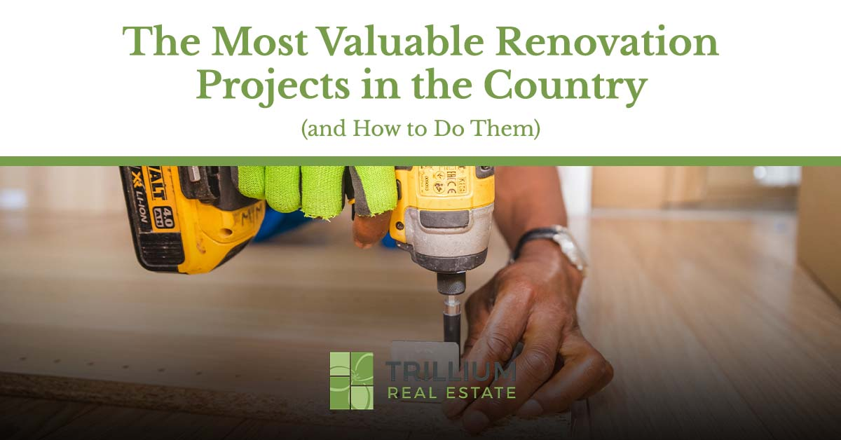 The Most Valuable Renovation Projects in the US (and How to Do Them)
