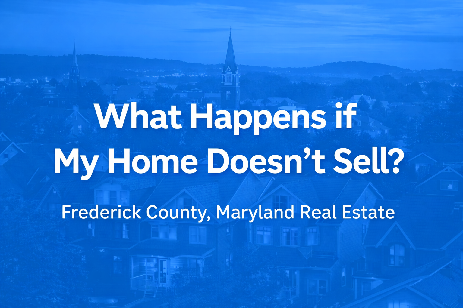 What Happens if My Home Doesn't Sell? header image.