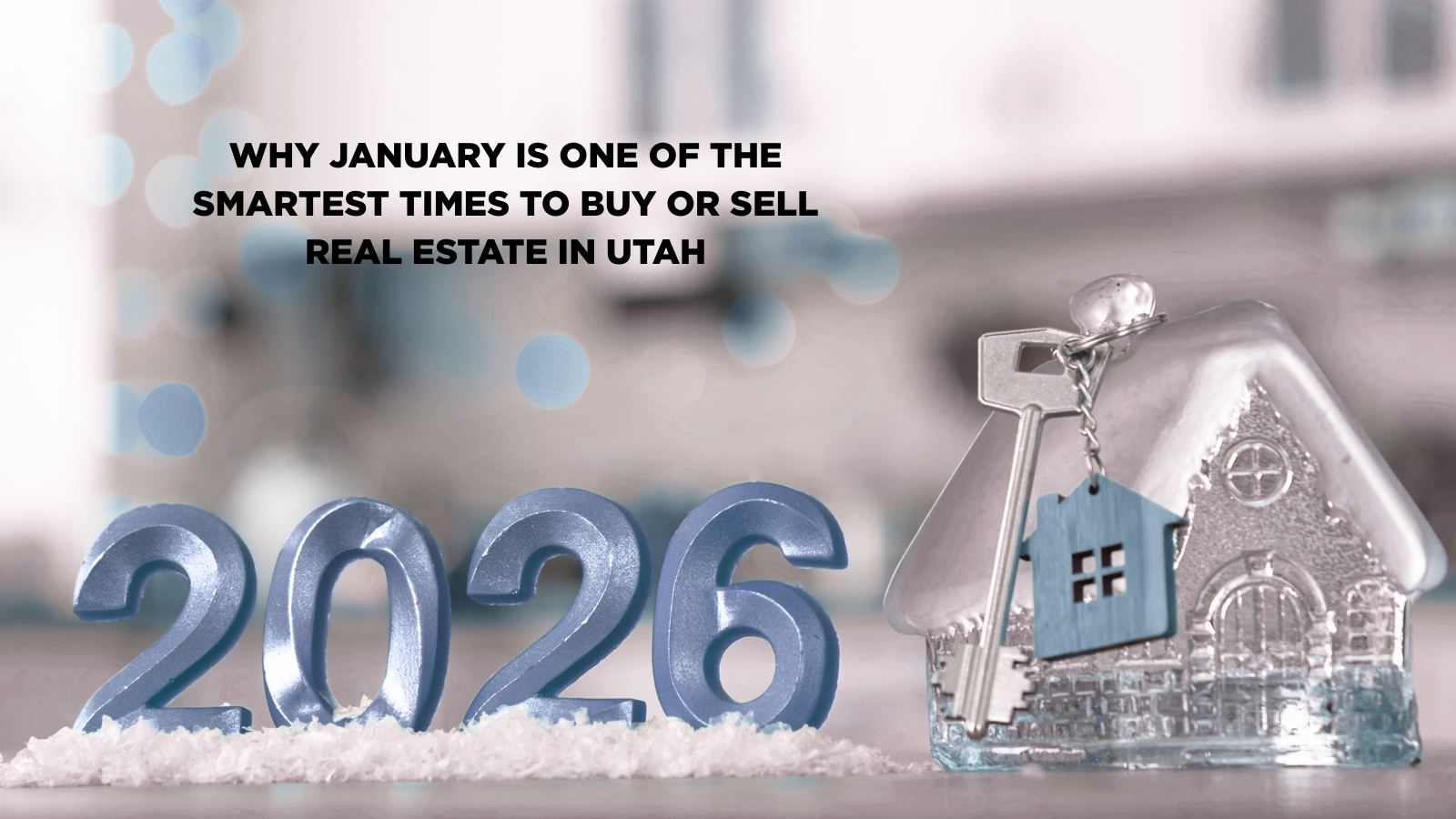 January Advantage What Utah Buyers and Sellers Should Know header image.