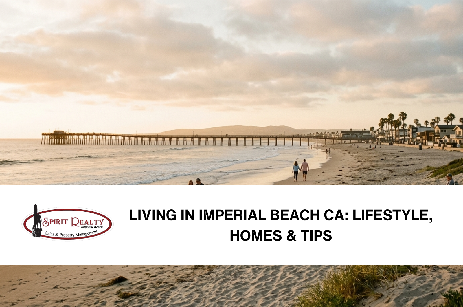 Living in Imperial Beach CA: Lifestyle, Homes & Tips header image.