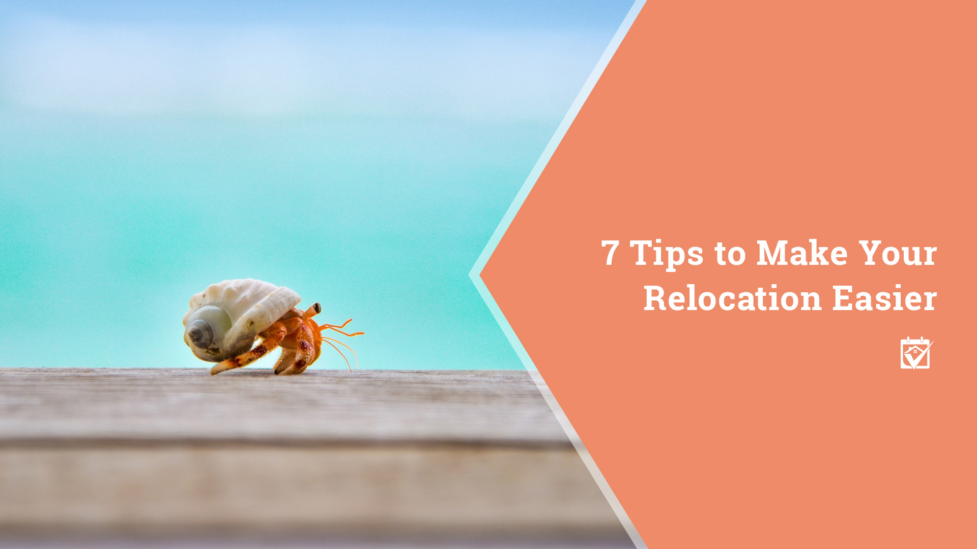 7 Tips to Make Your Relocation Easier header image.