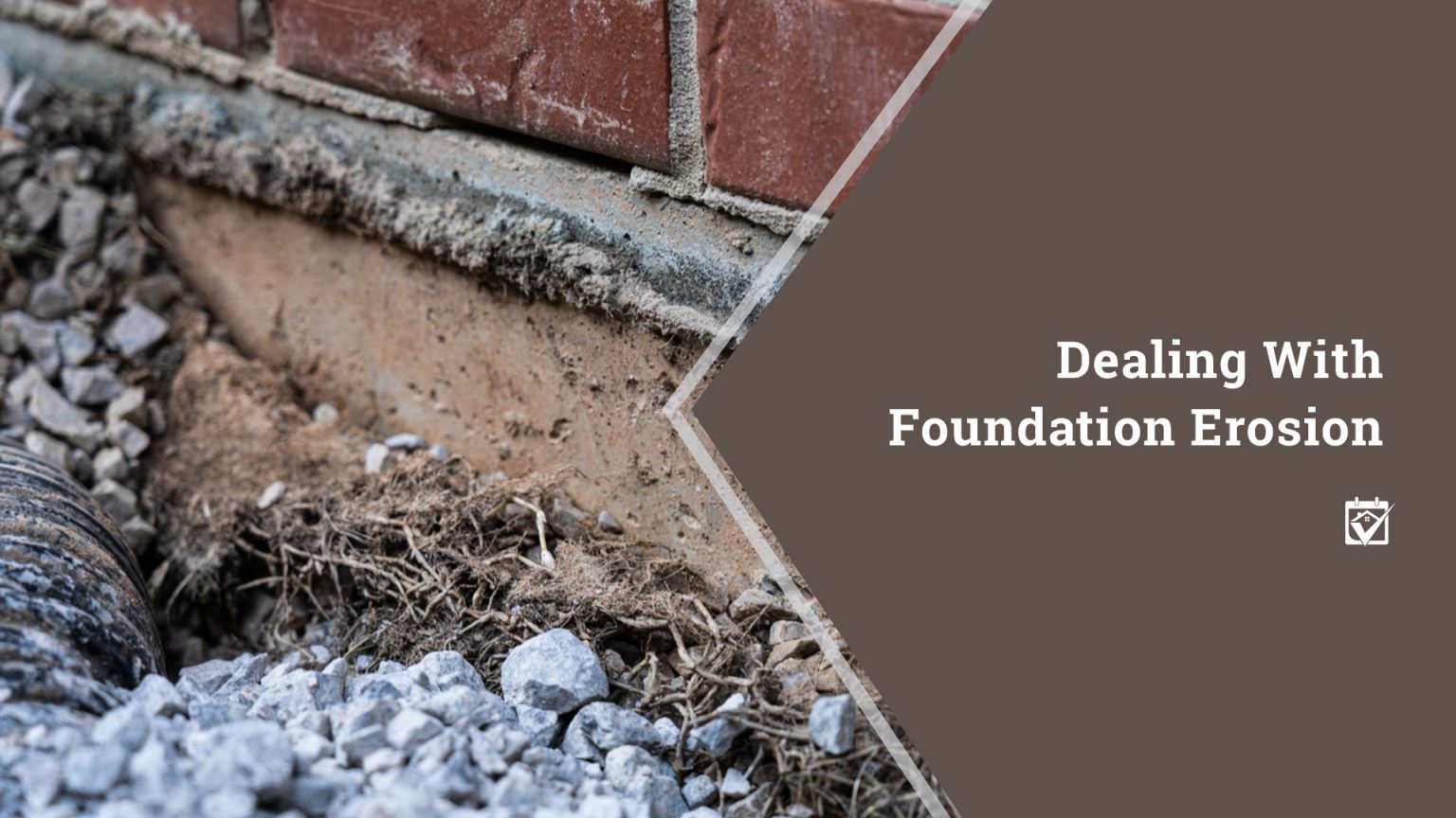 Dealing With Foundation Erosion header image.