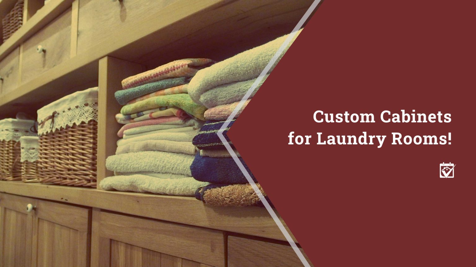 Custom Cabinets for Laundry Rooms! header image.