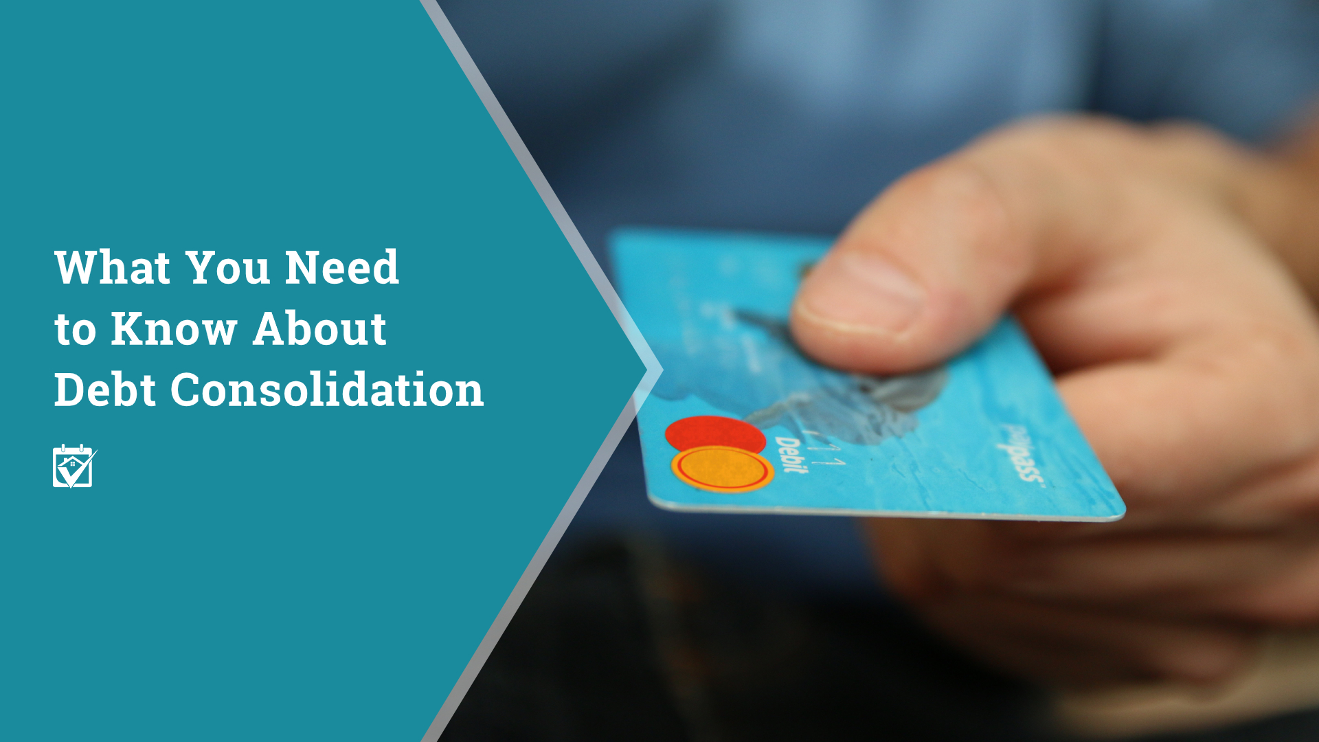 What You Need to Know About Debt Consolidation header image.