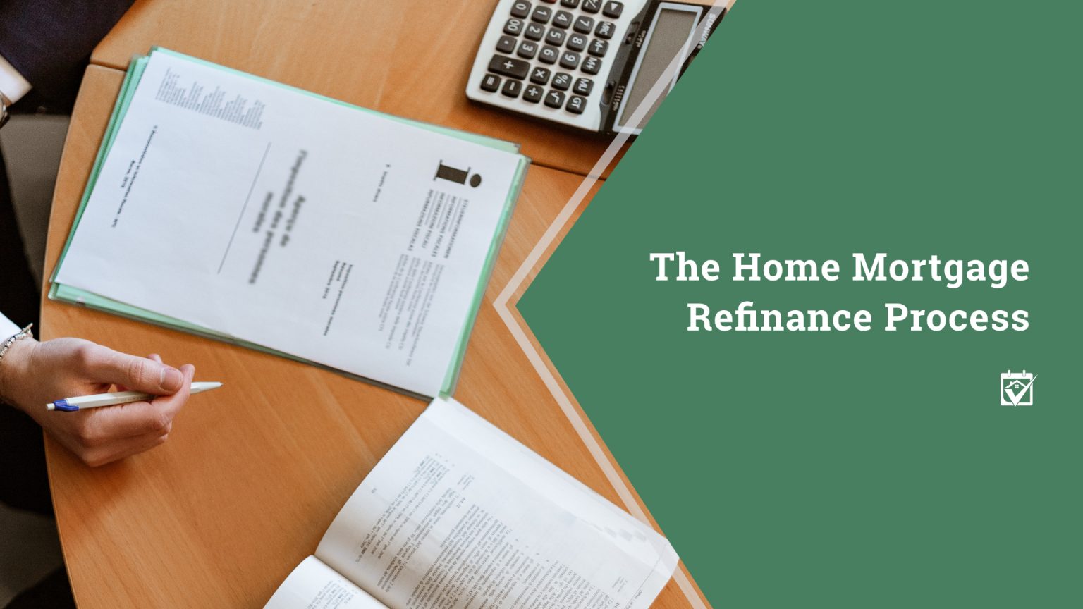 The Home Mortgage Refinance Process header image.
