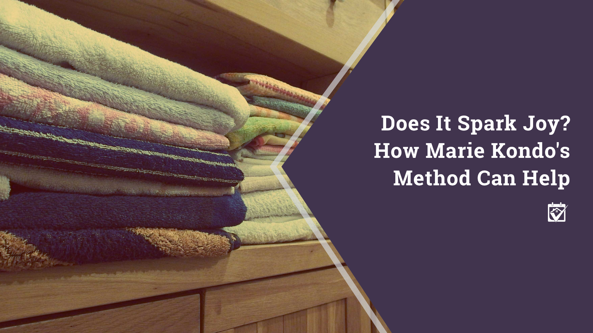 Does It Spark Joy? How Marie Kondo’s Method Can Help header image.