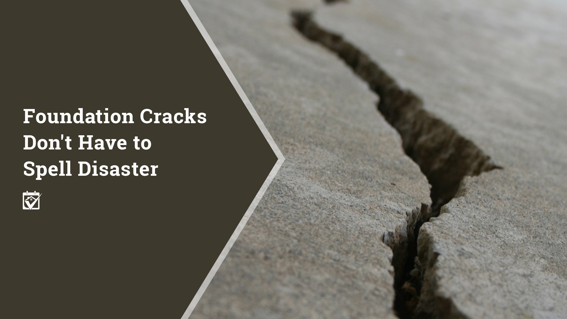 Foundation Cracks Don’t Have to Spell Disaster header image.