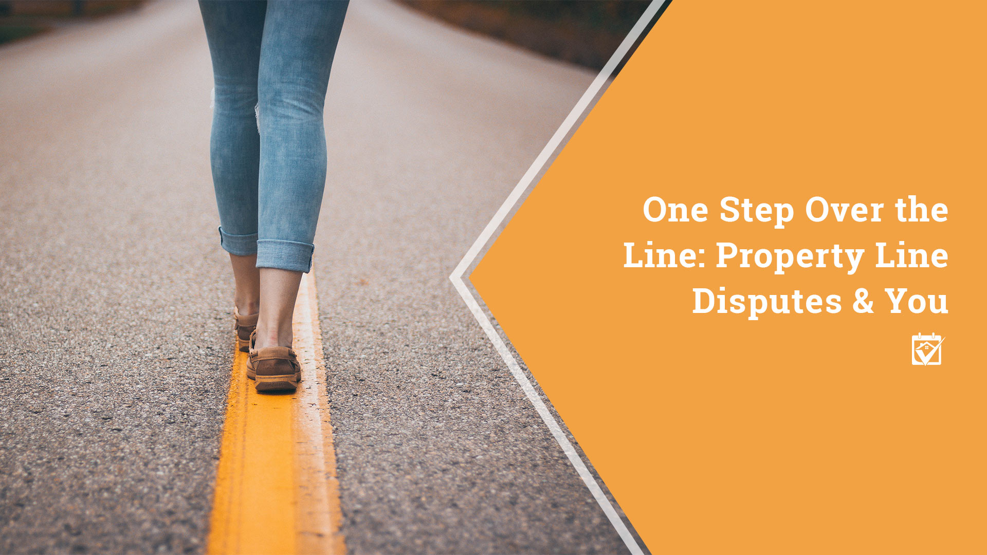 One Step Over the Line: Property Line Disputes and You header image.