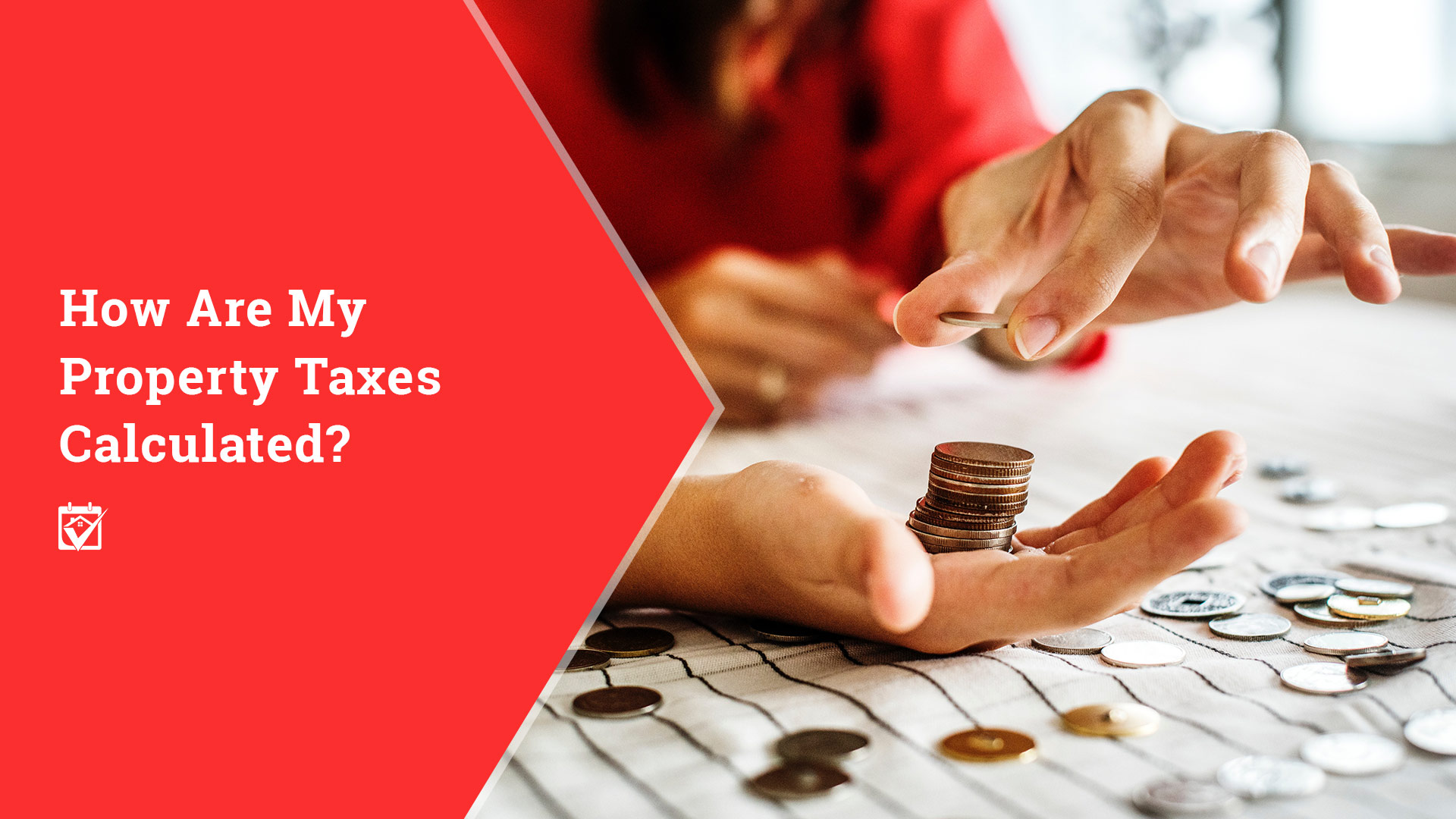 How Are My Property Taxes Calculated? header image.