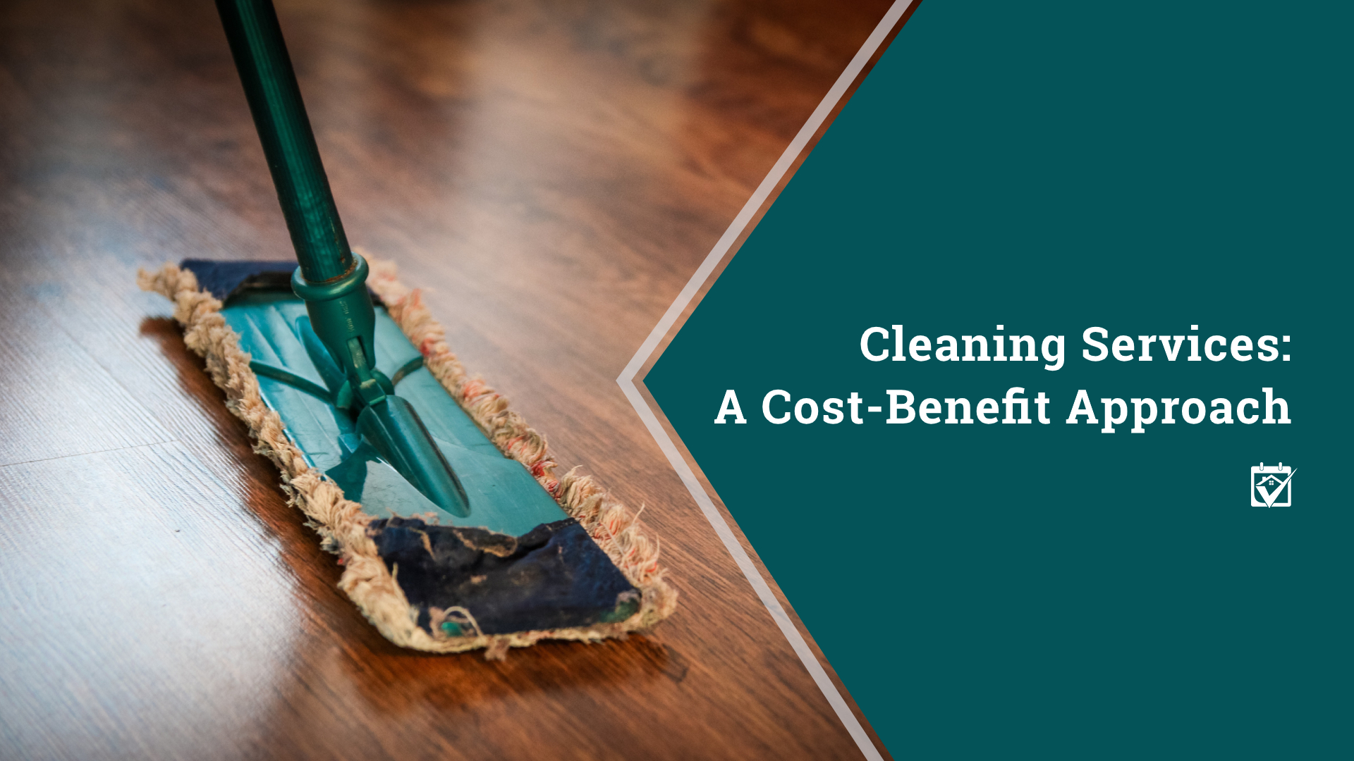 Cleaning Services: A Cost-Benefit Approach header image.
