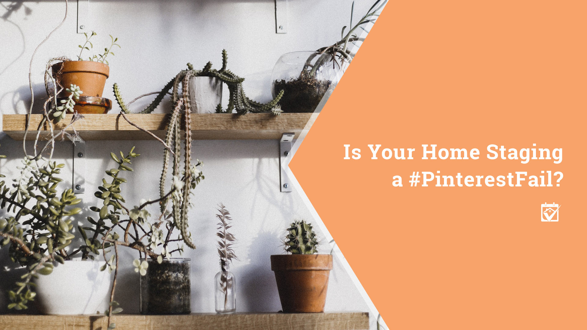 Is Your Home Staging a #PinterestFail? header image.
