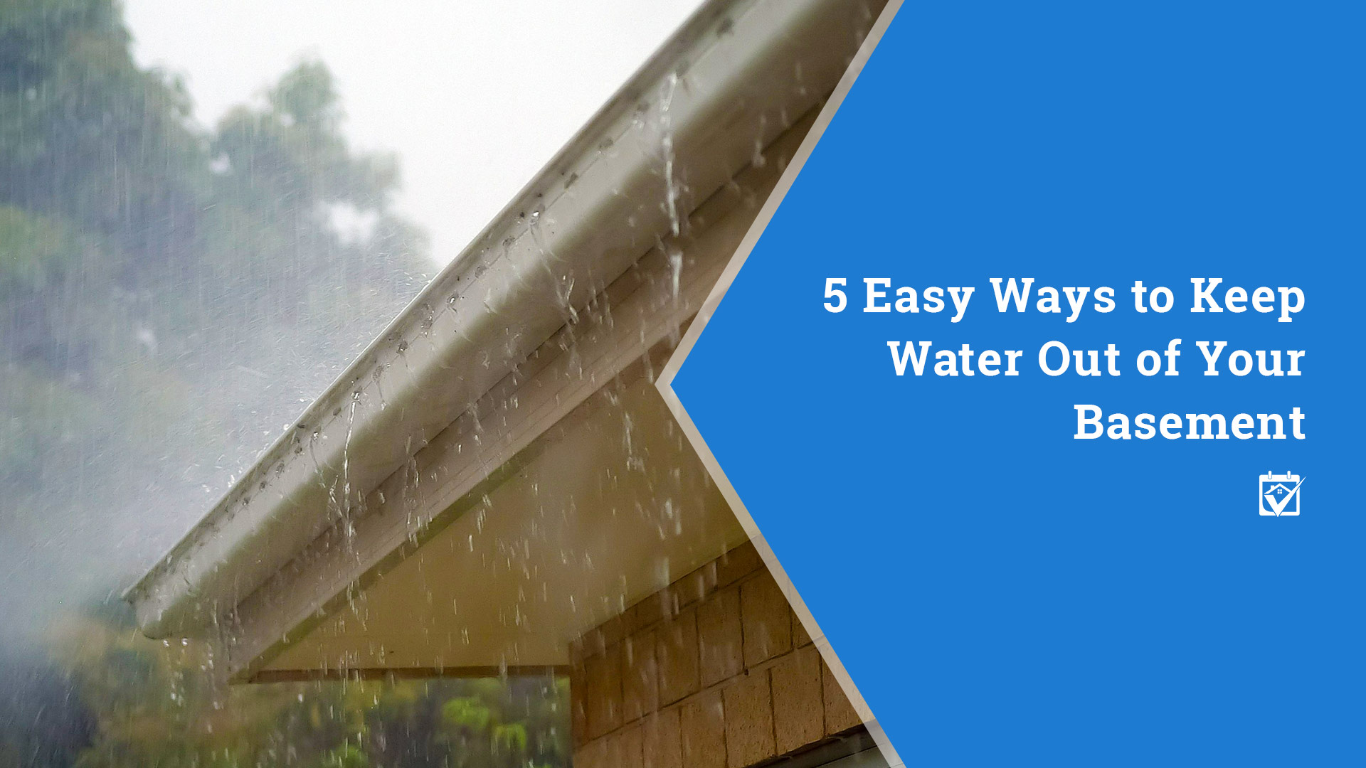 5 Easy Ways to Keep Water Out of Your Basement header image.