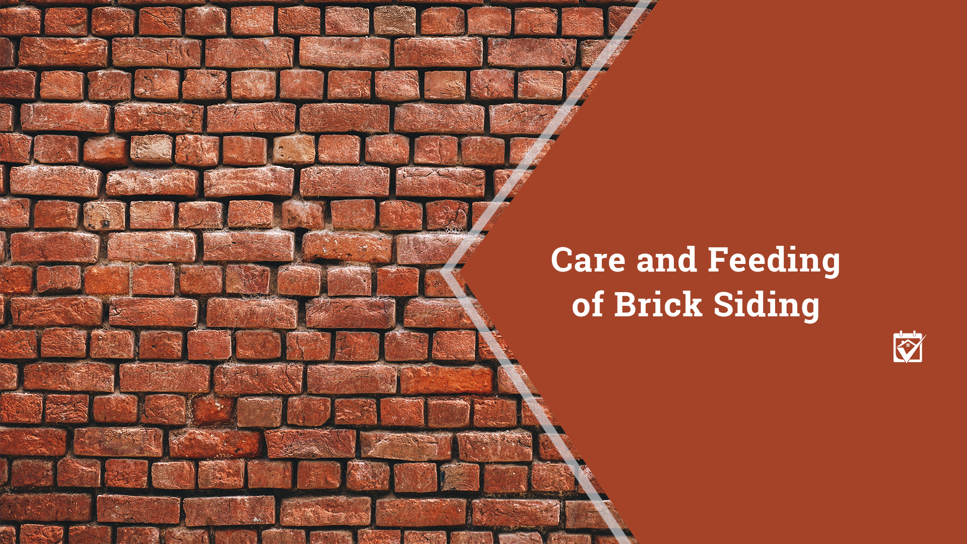 Care and Feeding of Brick Siding header image.