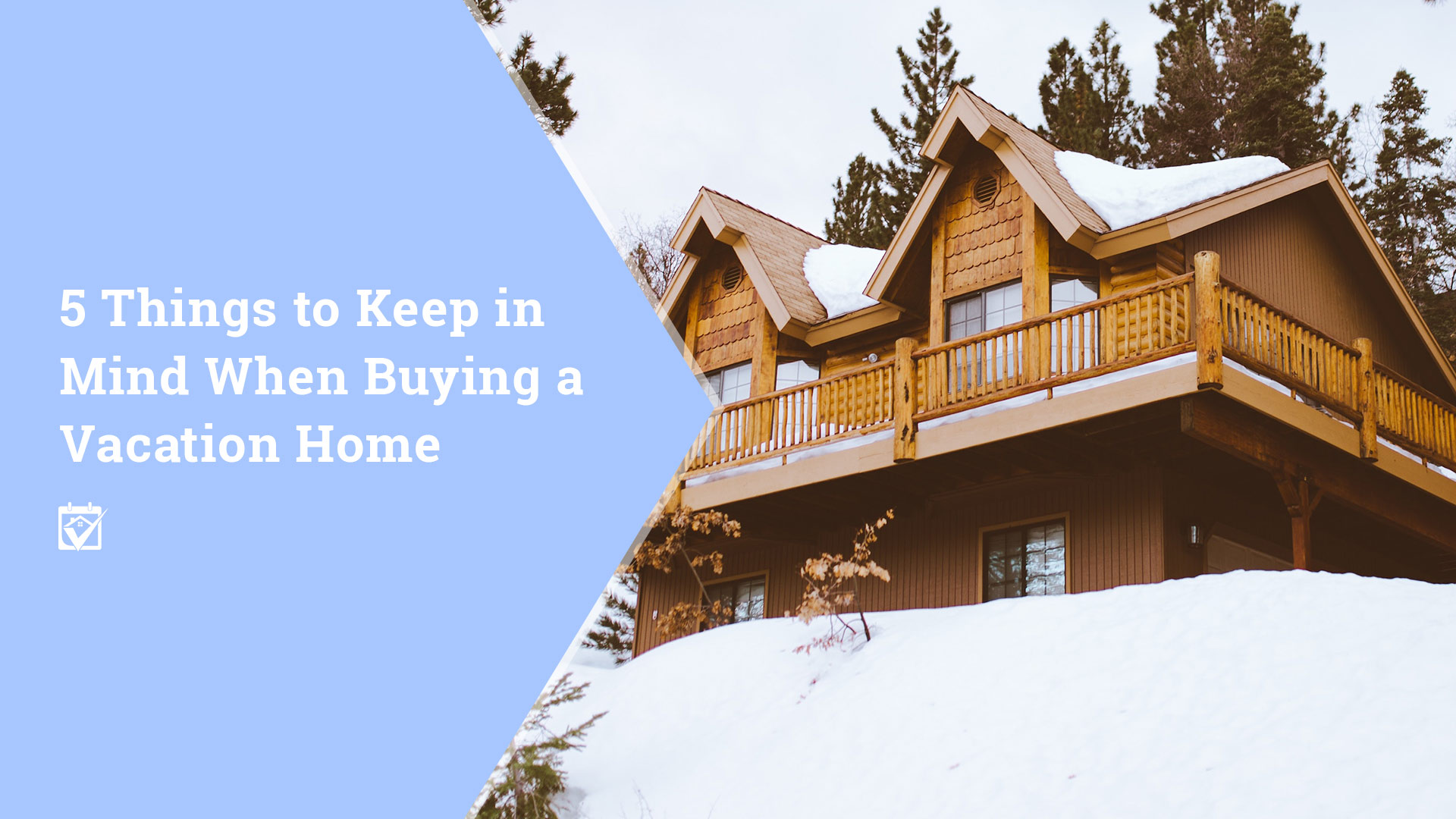 5 Things to Keep in Mind When Buying a Vacation Home header image.