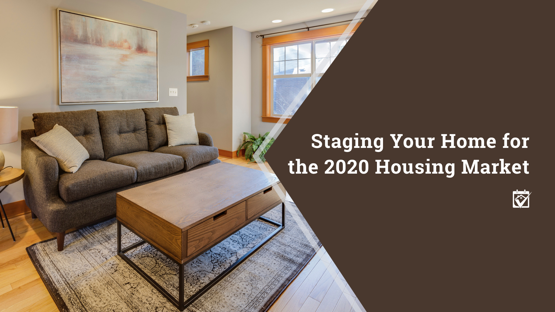 Staging Your Home for the 2020 Housing Market header image.