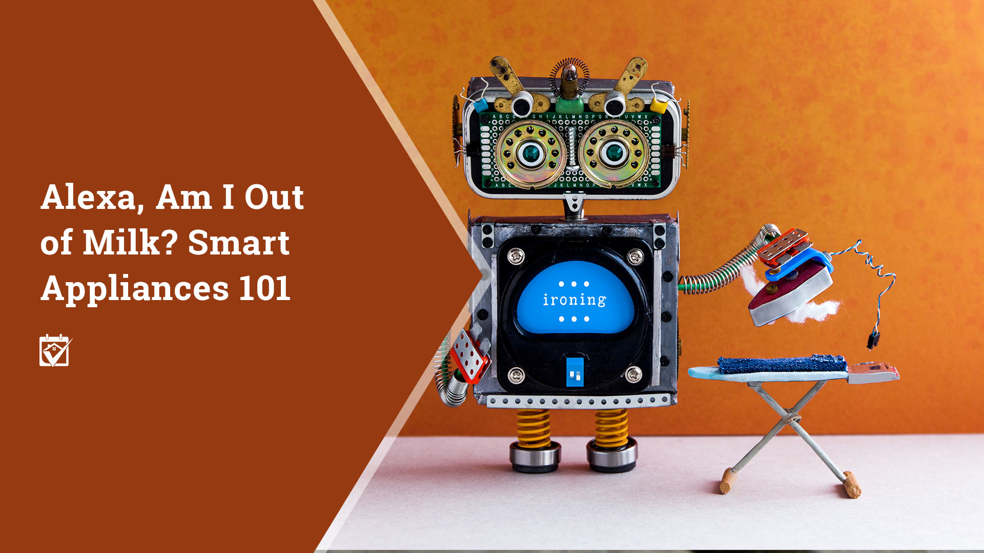 Alexa, Am I Out of Milk? Smart Appliances 101 header image.