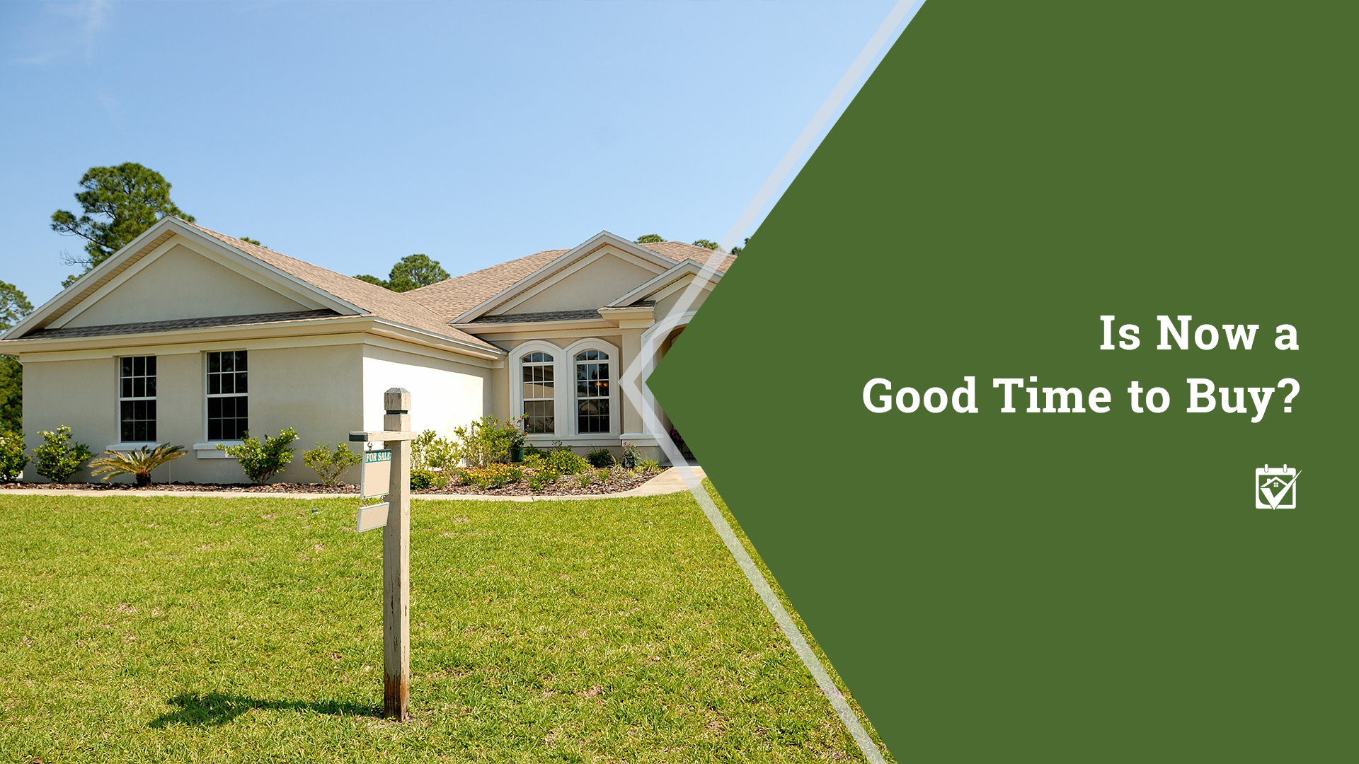 Is Now a Good Time to Buy? header image.