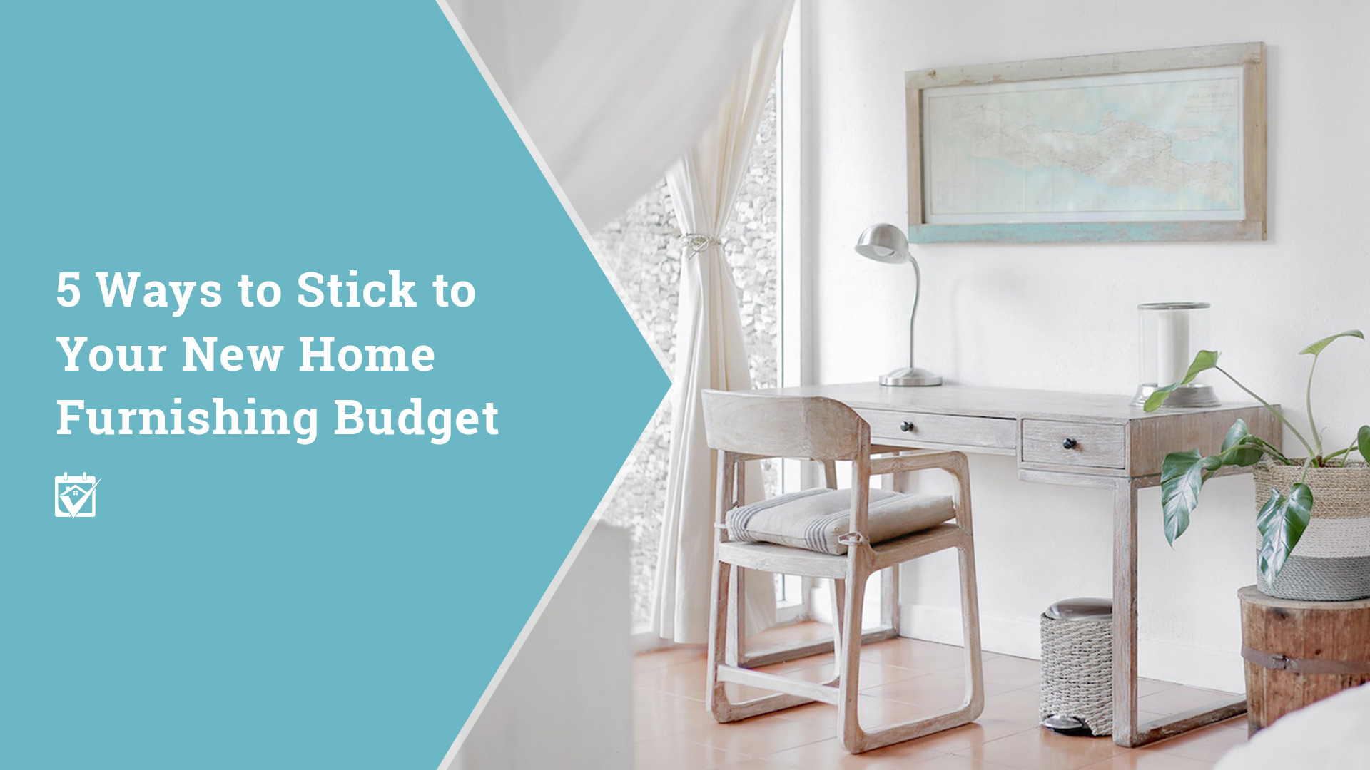 5 Ways to Stick to Your New Home Furnishing Budget header image.
