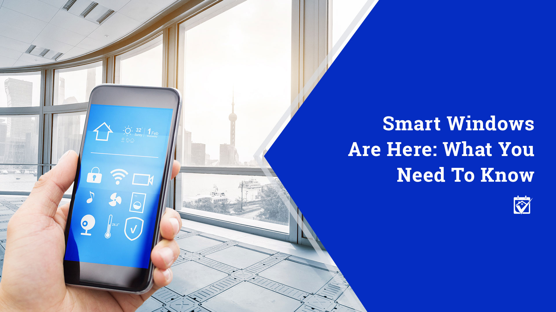 Smart Windows Are Here: What You Need to Know header image.