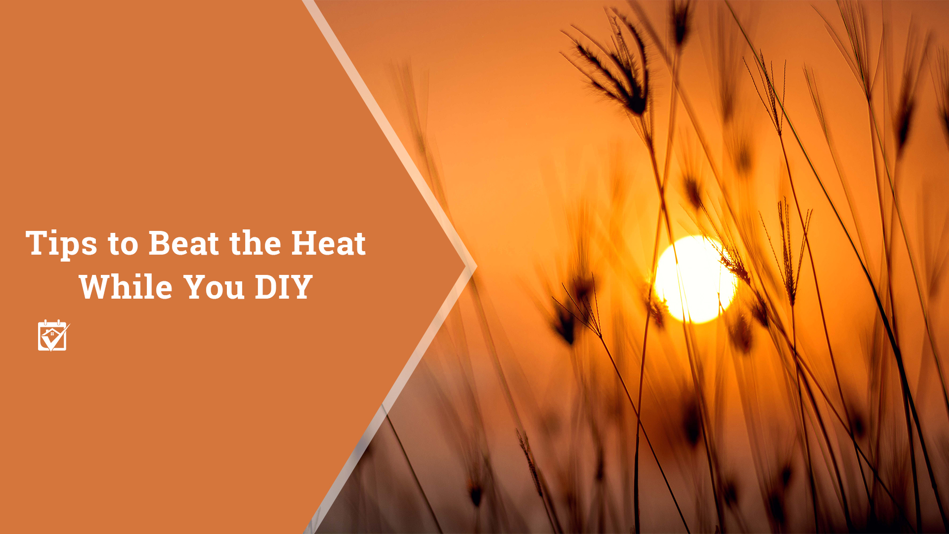 Tips to Beat the Heat While You DIY header image.