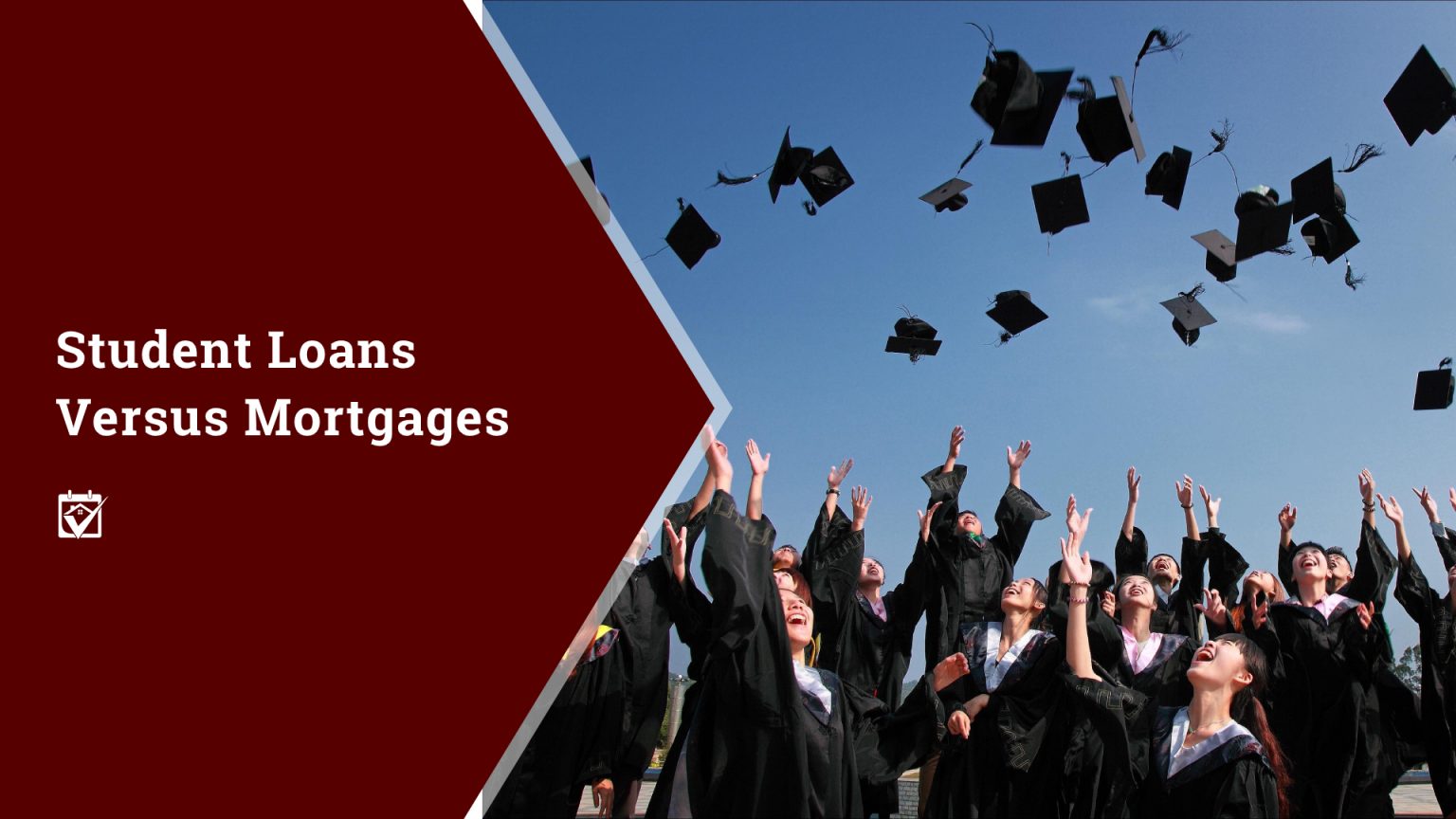 Student Loans Versus Mortgages header image.