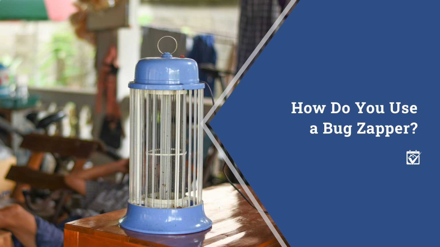 How Do You Use a Bug Zapper? header image.