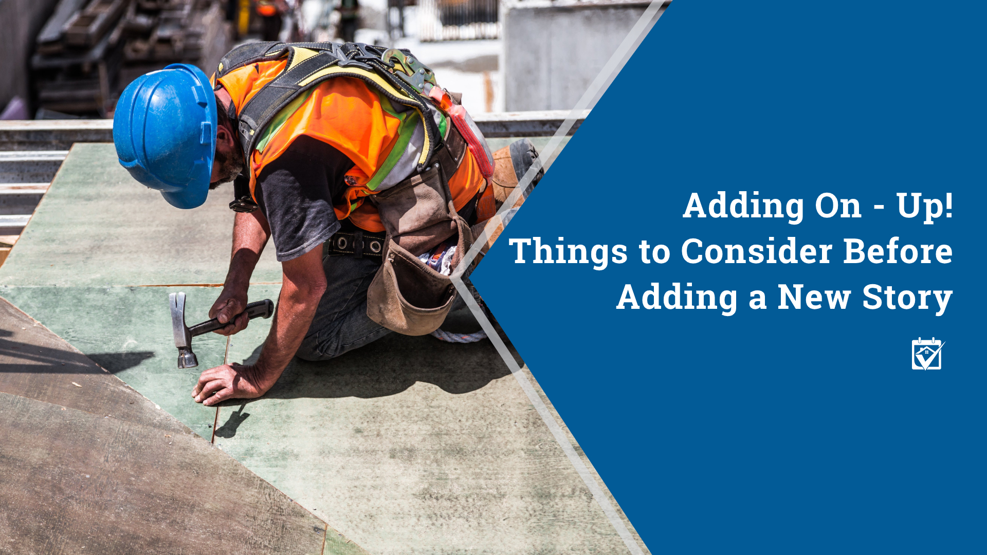 Adding On – Up! Things to Consider Before Adding a New Story header image.
