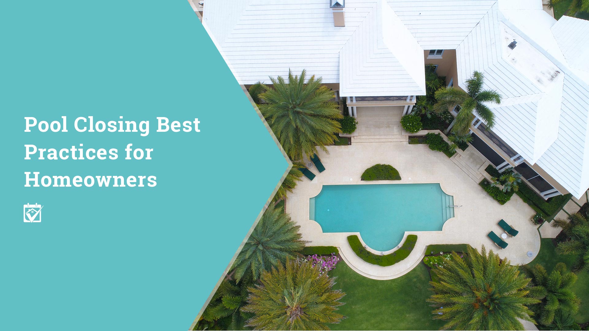 Pool Closing Best Practices for Homeowners header image.