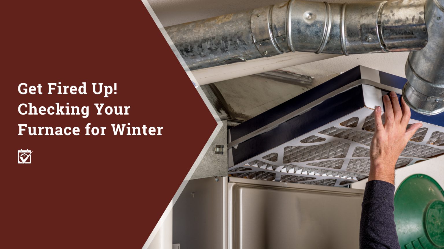 Get Fired Up! Checking Your Furnace for Winter header image.