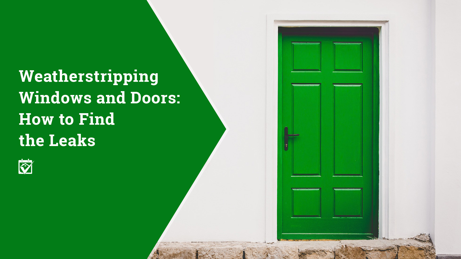 Weatherstripping Windows and Doors: How to Find the Leaks header image.