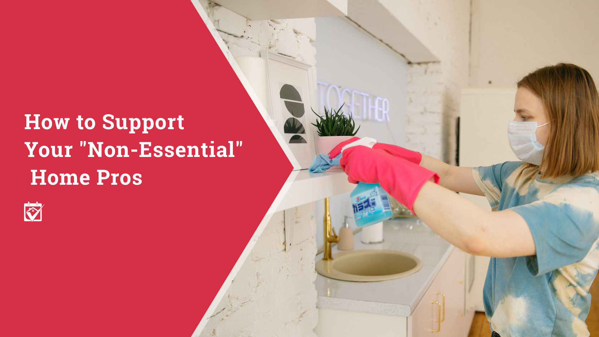 How to Support Your “Non-Essential” Home Pros header image.