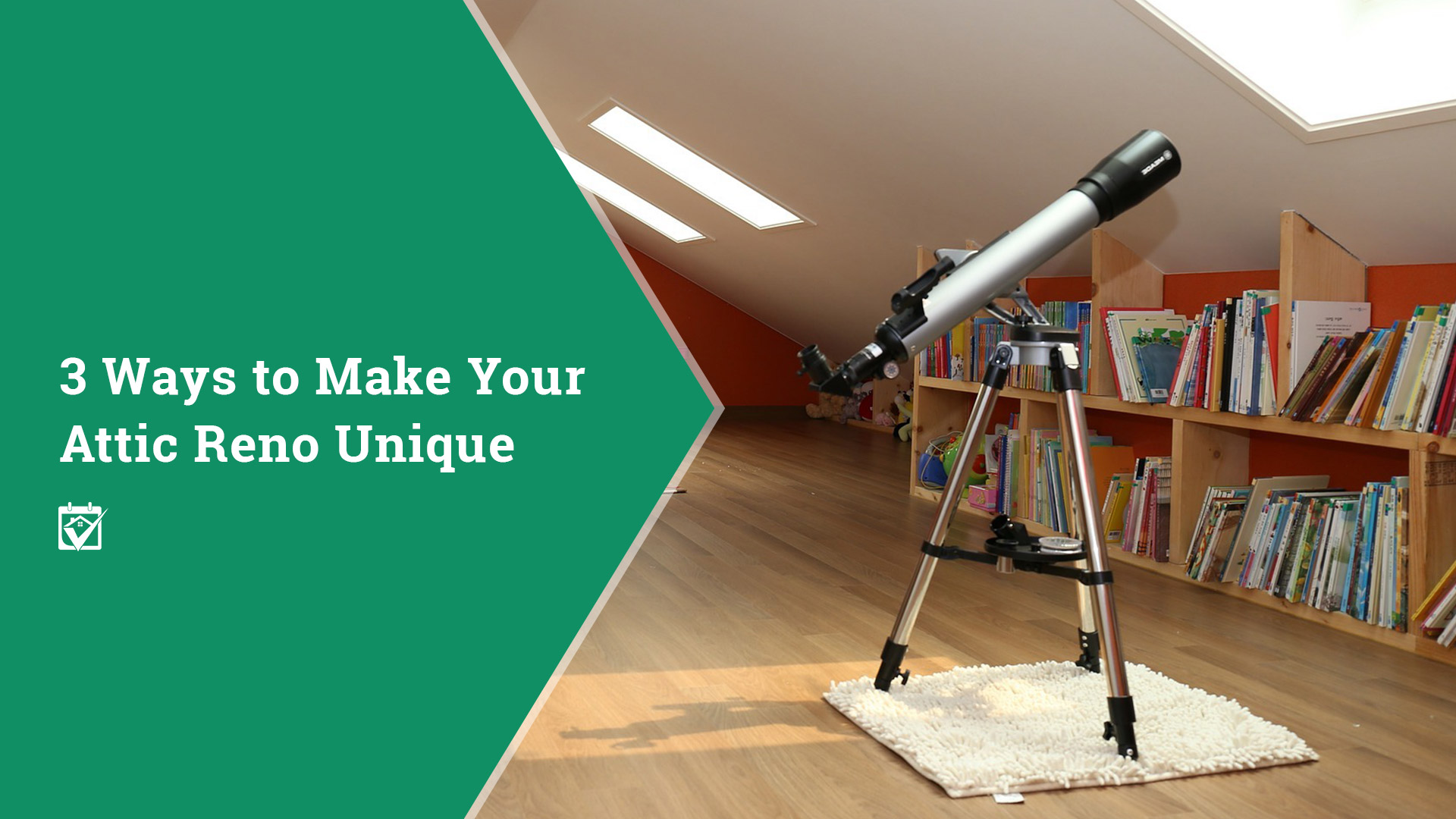 3 Ways to Make Your Attic Reno Unique header image.