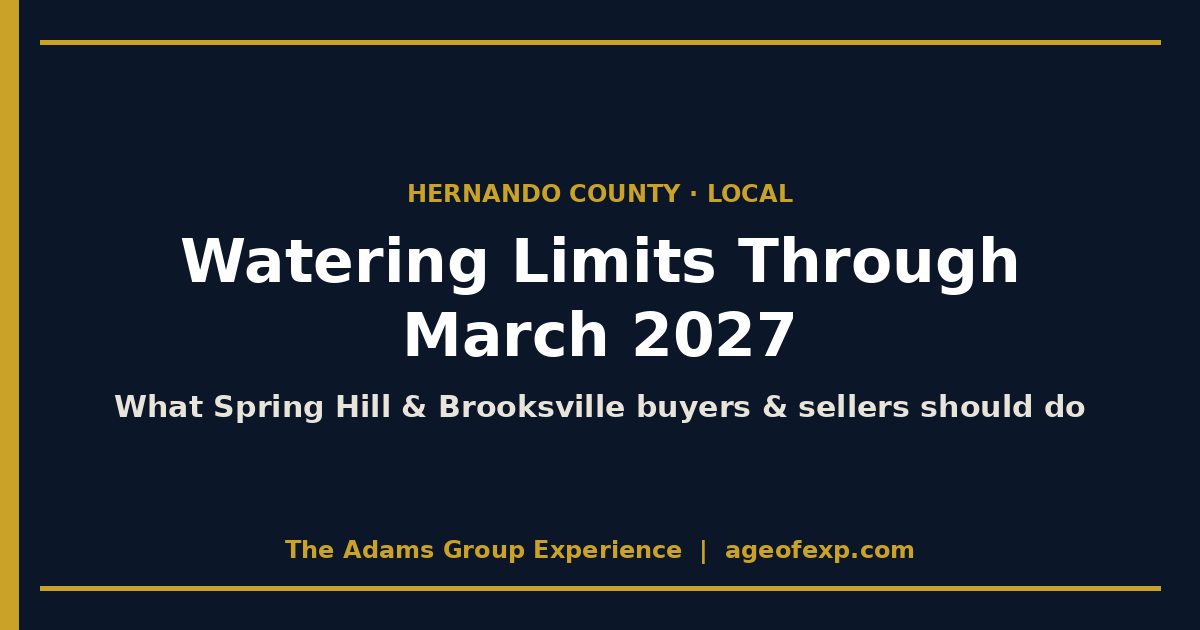 Title card on Hernando County watering limits through March 2027 for Spring Hill and Brooksville buyers and sellers