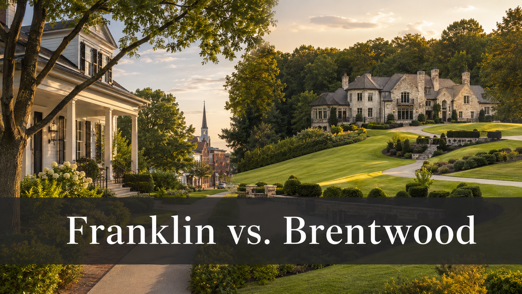 Upscale Franklin home near a historic streetscape compared with a luxury Brentwood estate on a large landscaped lot.