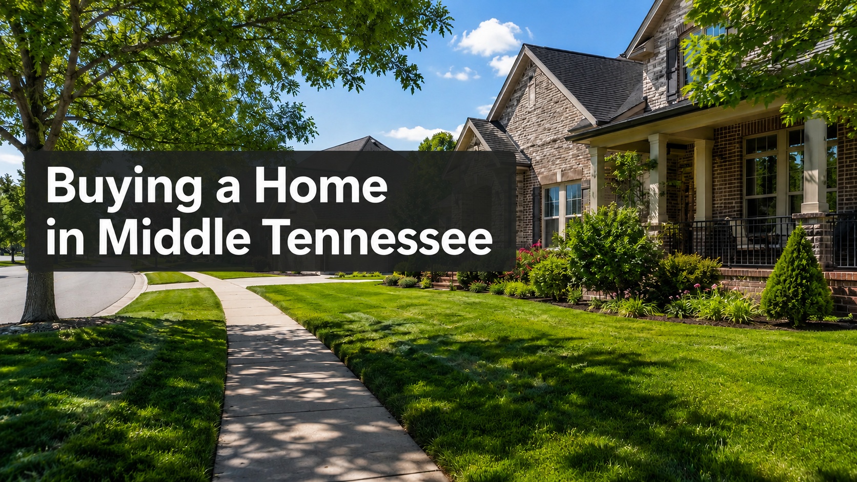 Buying a Home in Middle Tennessee: Step-by-Step Guide header image.