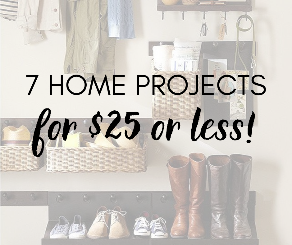7 Projects to Tackle This Weekend Under $25! header image.