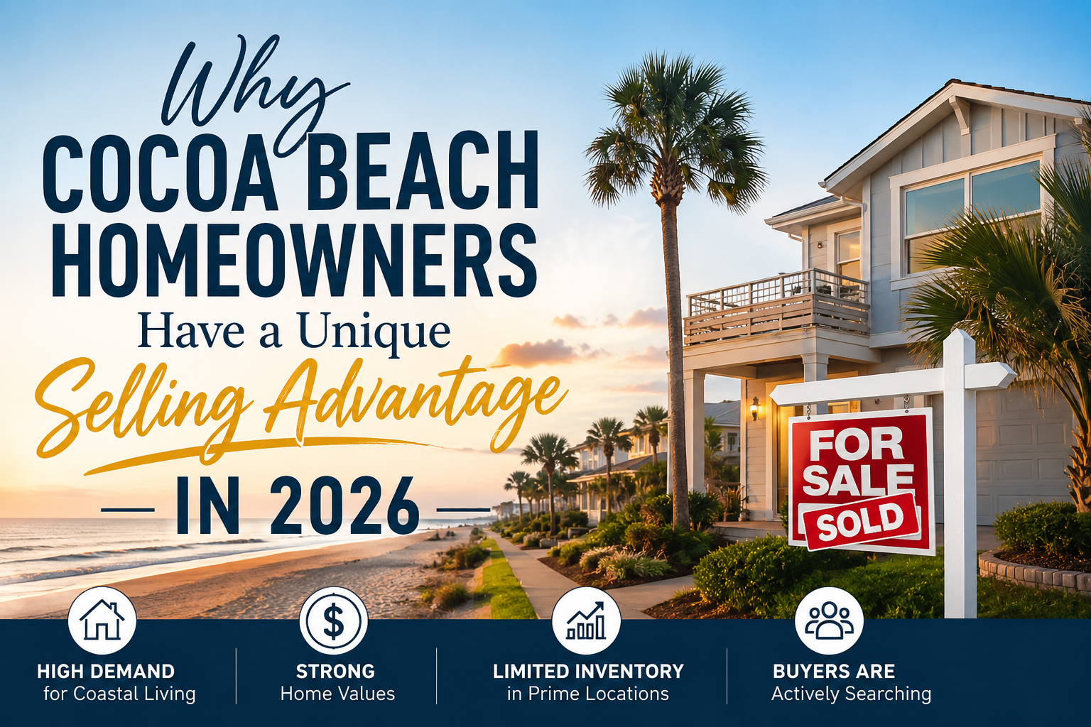 Why Cocoa Beach Homeowners Have a Unique Selling Advantage in 2026 header image.