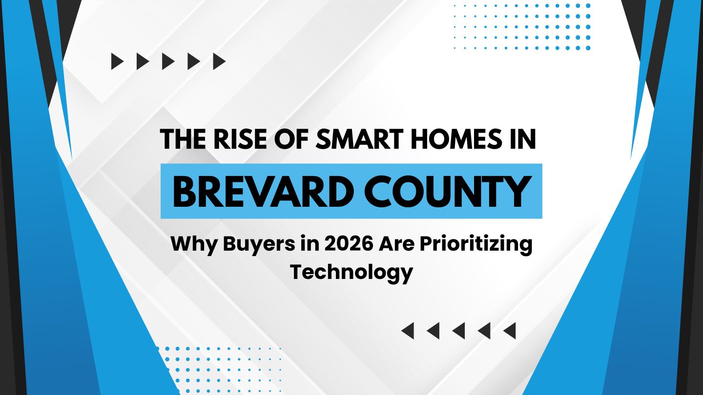 The Rise of Smart Homes in Brevard County: Why Buyers in 2026 Are Prioritizing Technology header image.