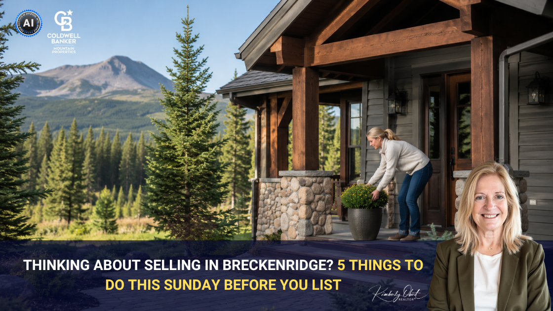 Thinking About Selling in Breckenridge? 5 Things to Do This Sunday Before You List header image.