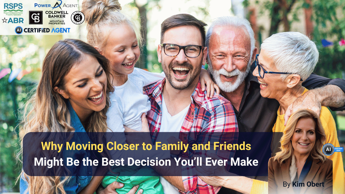 Why Moving Closer to Family and Friends Might Be the Best Decision You’ll Ever Make header image.