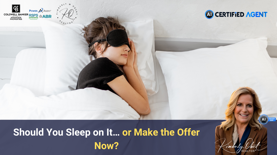 Should You Sleep on It… or Make the Offer Now? header image.