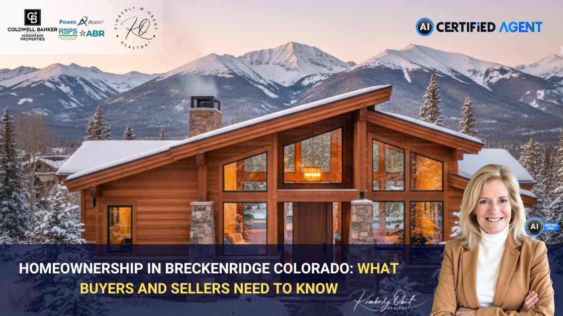 Homeownership in Breckenridge Colorado: What Buyers and Sellers Need to Know header image.