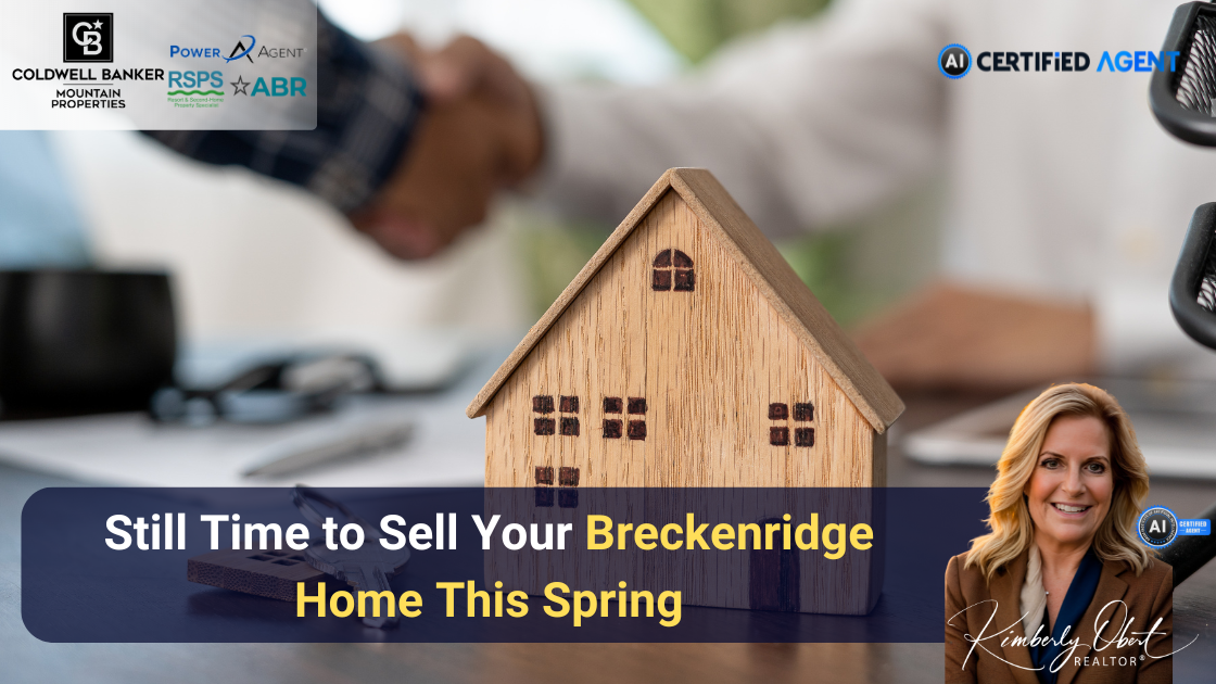 Still Time to Sell Your Breckenridge Home This Spring header image.